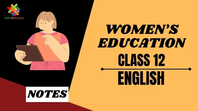 Women’s Education (CH-6) Summary || Class 12 UP Board English Prose || Chapter 6 ||