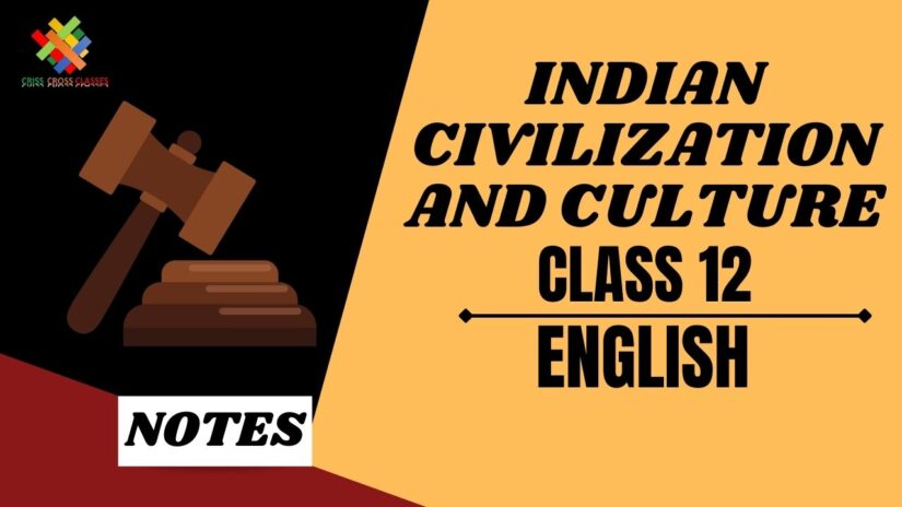 Indian civilization and culture (CH-1) Summary || Class 12 Bihar Board English Prose || Chapter 1 ||